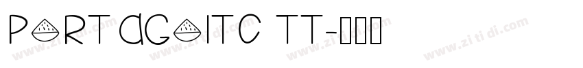 PortagoITC TT字体转换